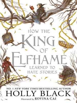 cover image of How the King of Elfhame Learned to Hate Stories